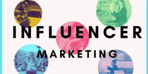 What is Influencer Marketing